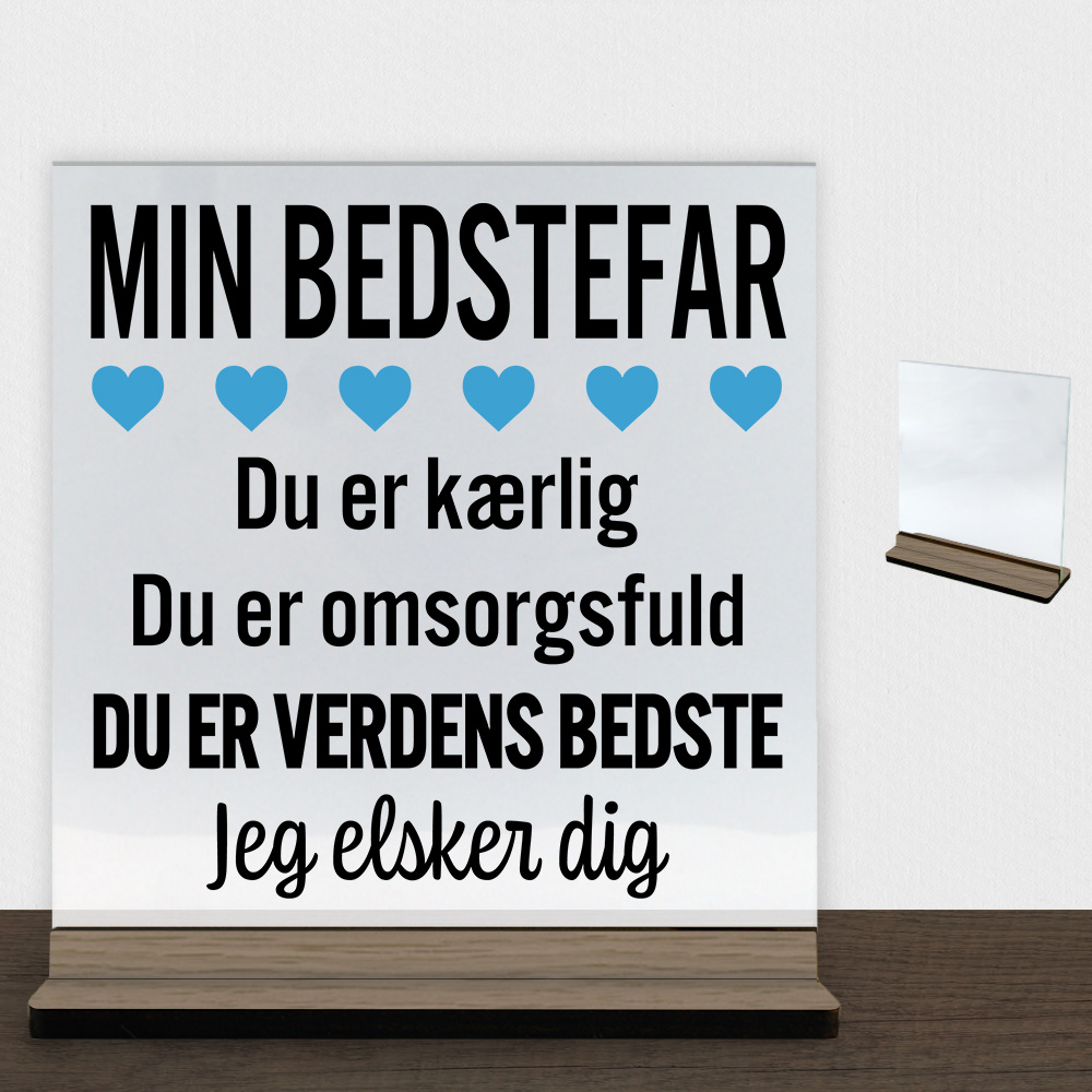 Min bedstefar er verdens bedste | Glasskilt inkl. fod (træfinér)