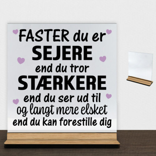 Faster du er sejere end du tror - design 1 | Glasskilt inkl. fod (træfinér)