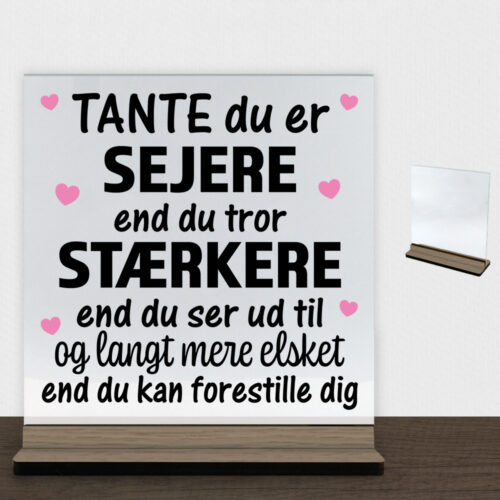 Tante du er sejere end du tror - design 1 | Glasskilt inkl. fod (træfinér)