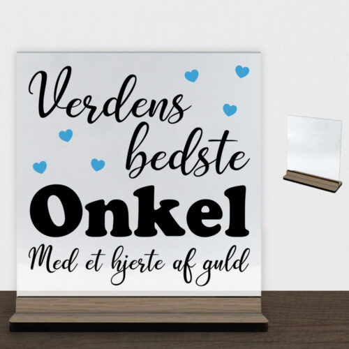 Verdens bedste onkel - design 1 | Glasskilt inkl. fod (træfinér)