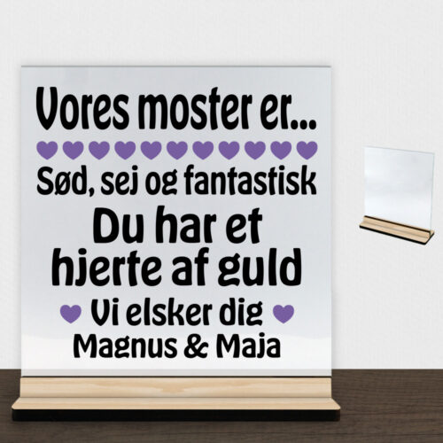 Alternative view of Min moster er sød, sej og fantastisk... | Glasskilt inkl. fod (træfinér)