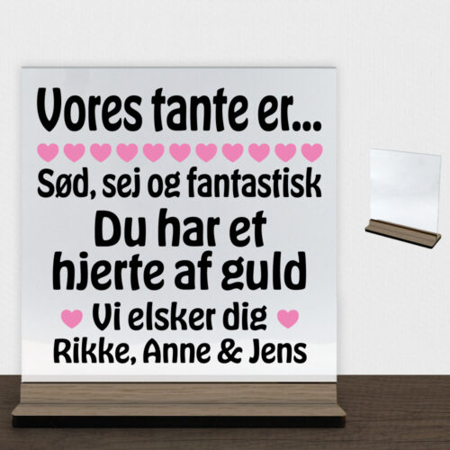 Alternative view of Min tante er sød, sej og fantastisk... | Glasskilt inkl. fod (træfinér)