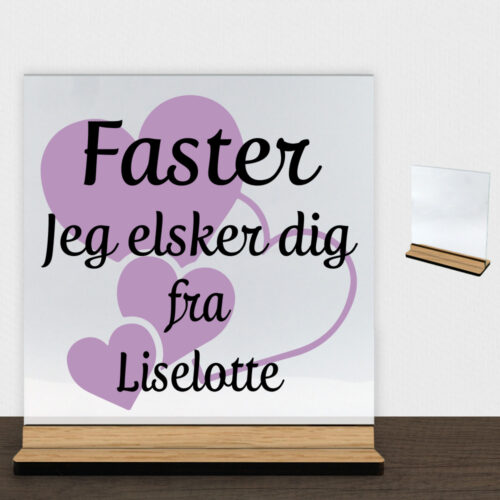 Faster jeg elsker dig m. hjerter | Glasskilt inkl. fod (træfinér)