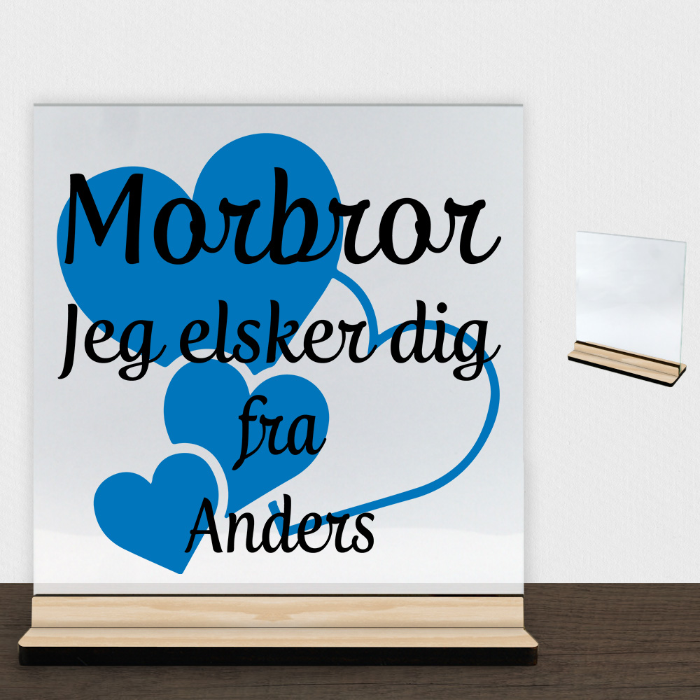 Morbror jeg elsker dig m. hjerter | Glasskilt inkl. fod (træfinér)