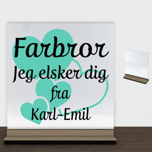 Farbror jeg elsker dig m. hjerter | Glasskilt inkl. fod (træfinér)