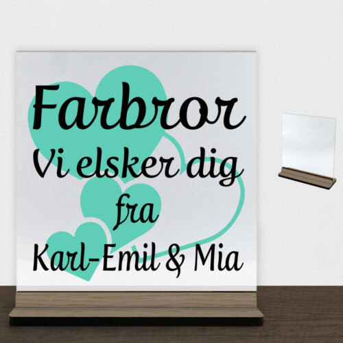 Alternative view of Farbror jeg elsker dig m. hjerter | Glasskilt inkl. fod (træfinér)