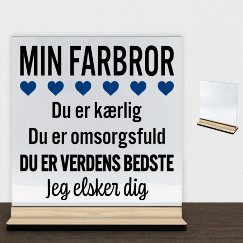 Min farbror er verdens bedste | Glasskilt inkl. fod (træfinér)