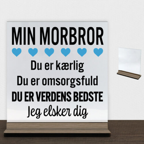 Min morbror er verdens bedste | Glasskilt inkl. fod (træfinér)