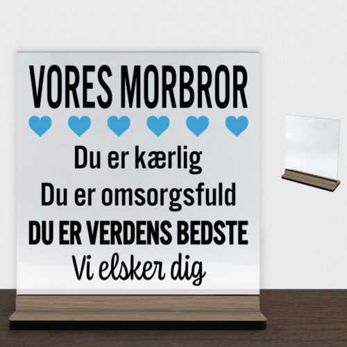 Alternative view of Min morbror er verdens bedste | Glasskilt inkl. fod (træfinér)
