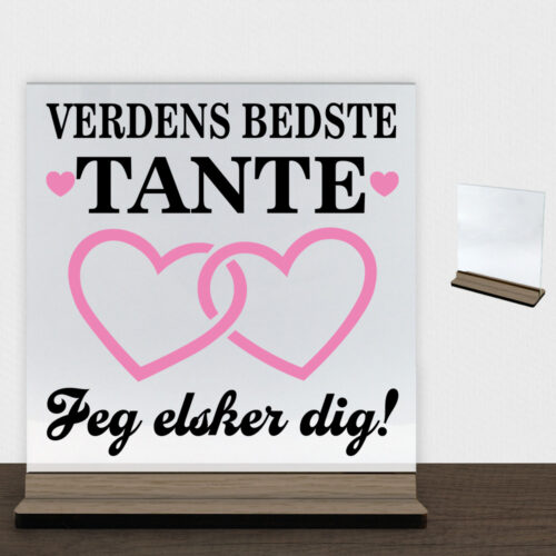 Verdens bedste tante - design 2 | Glasskilt inkl. fod (træfinér)
