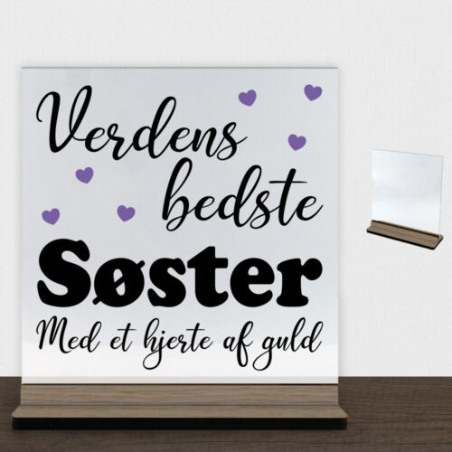 Verdens bedste søster - design 1 | Glasskilt inkl. fod (træfinér)