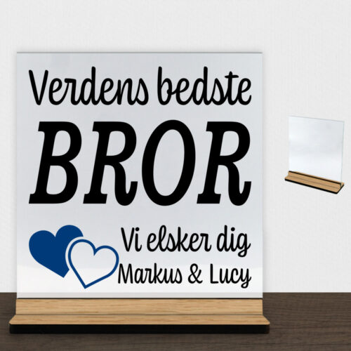 Verdens bedste bror... - design 2 | Glasskilt inkl. fod (træfinér) - Image 2
