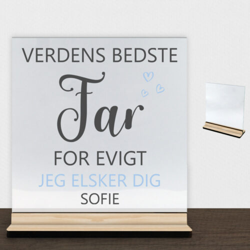 Verdens bedste far for evigt | Glasskilt inkl. fod (træfinér)