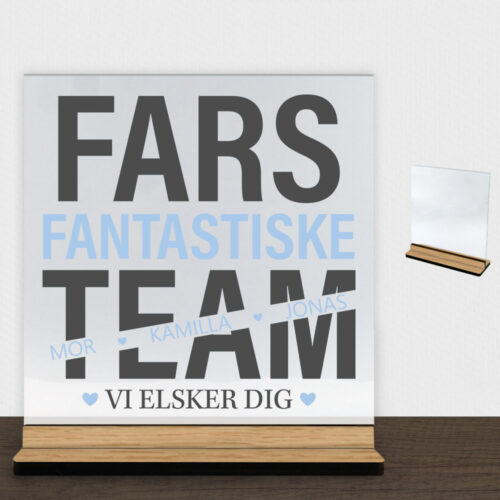 Fars fantastiske team | Glasskilt inkl. fod (træfinér)