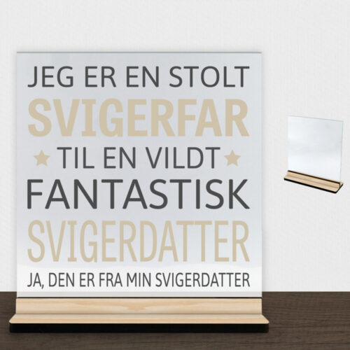 Jeg er en stolt svigerfar... - svigerdatter | Glasskilt inkl. fod (træfinér)