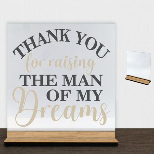 Thank you for raising the man of my dreams | Glasskilt inkl. fod (træfinér)