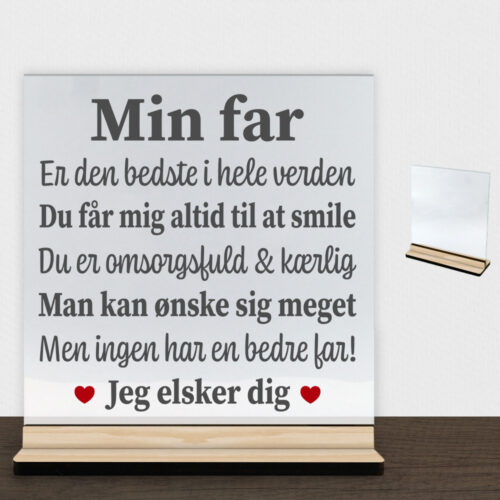 Min far, den bedste i hele verden | Glasskilt inkl. fod (træfinér)