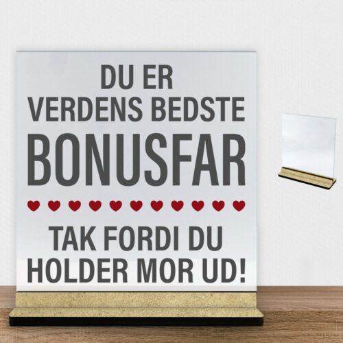 Tak fordi du holder mor ud… bonusfar | Glasskilt inkl. fod (træfiber)