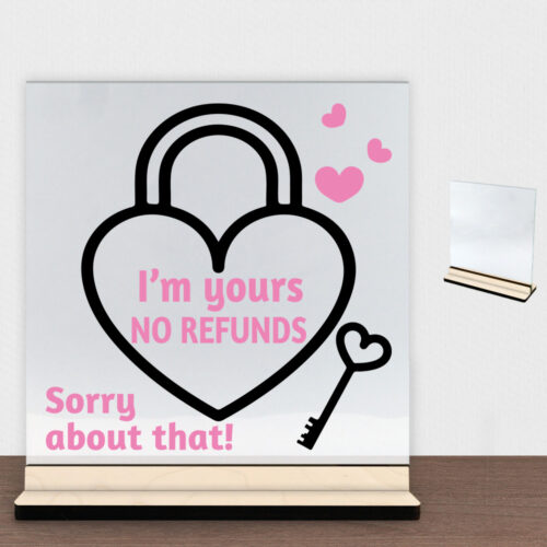I'm yours, no refunds | Glasskilt inkl. fod (poppel krydsfinér)