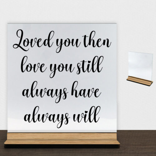 Always have, always will | Glasskilt inkl. fod (træfinér)