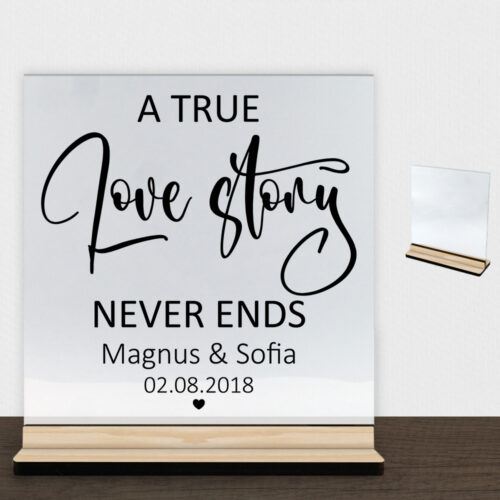 A true love story never ends | Glasskilt inkl. fod (træfinér)