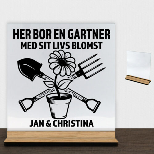 Her bor en gartner design 1 | Glasskilt inkl. fod (træfinér)