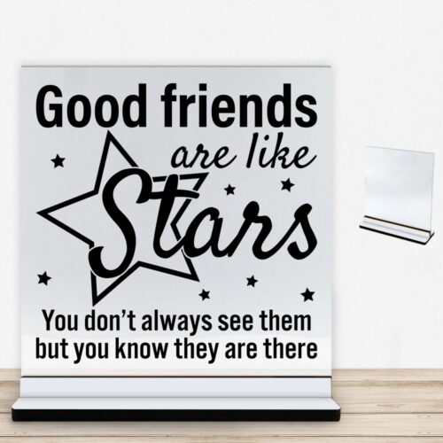 Good friends are like stars... | Glasskilt inkl. fod med farvet overflade