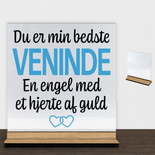 Du er min bedste veninde... | Glasskilt inkl. fod (træfinér)