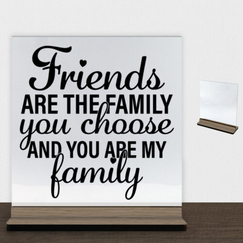 Friends are the family... #2 | Glasskilt inkl. fod (træfinér)