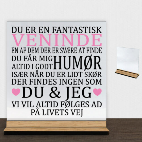 Du er en fantastisk veninde #3  | Glasskilt inkl. fod (træfinér)