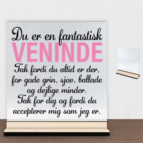 Du er en fantastisk veninde #4 | Glasskilt inkl. fod (poppel krydsfinér)