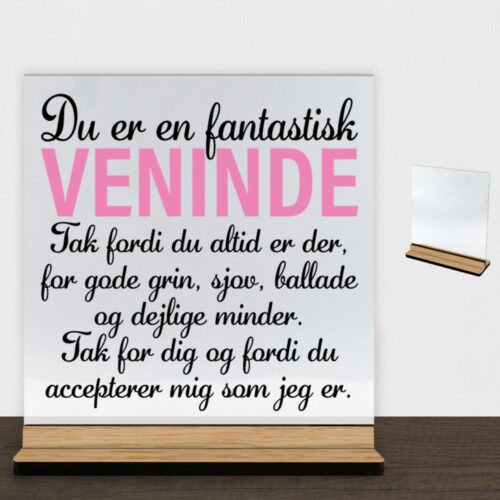 Du er en fantastisk veninde #4 | Glasskilt inkl. fod (træfinér)