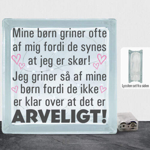 Mine børn griner ofte af mig... | Lyssten