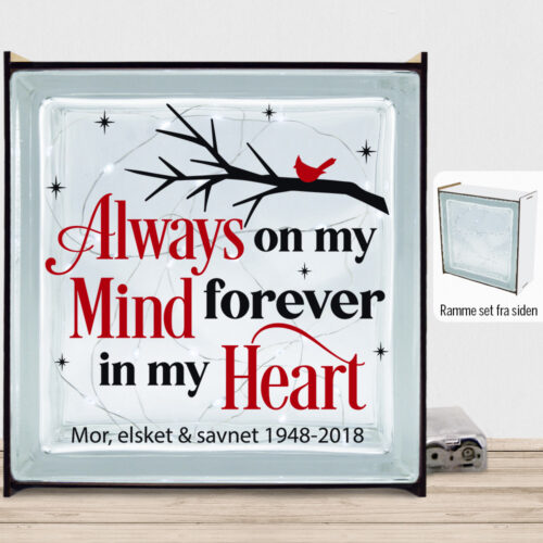 Always on my mind, forever in my heart | Lyssten med ramme (farvet overflade)