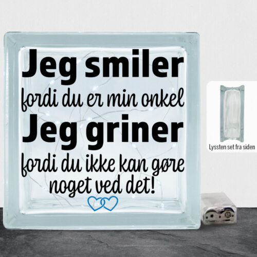 Jeg smiler fordi du er min onkel... | Lyssten
