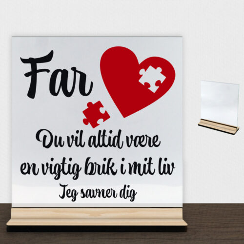 Far du vil altid være en vigtig brik | Glasskilt inkl. fod (træfinér)