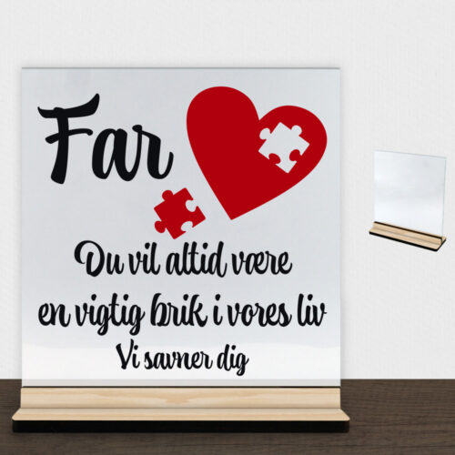 Alternative view of Far du vil altid være en vigtig brik | Glasskilt inkl. fod (træfinér)