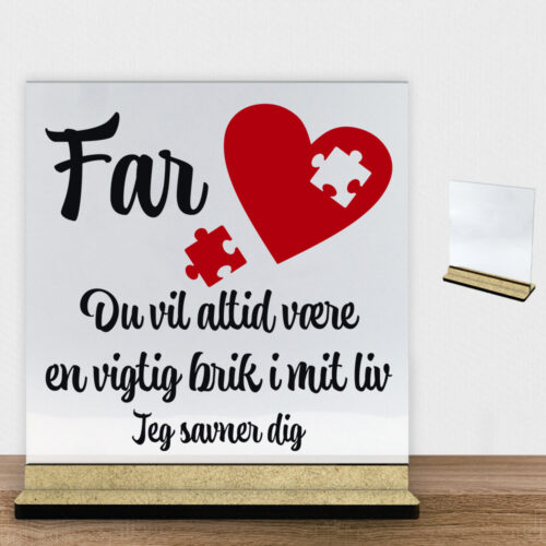 Far du vil altid være en vigtig brik | Glasskilt inkl. fod (træfiber)