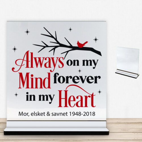 Always on my mind, forever in my heart | Glasskilt inkl. fod (farvet overflade)