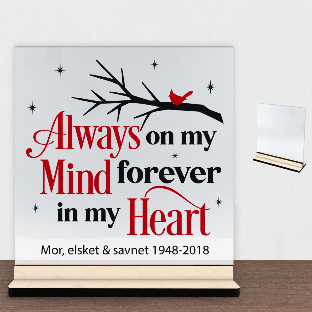 Always on my mind, forever in my heart | Glasskilt inkl. fod (poppel krydsfinér)