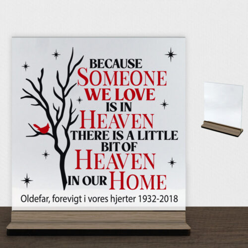 Because someone we love… | Glasskilt inkl. fod (træfinér)