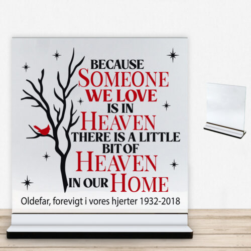 Because someone we love… | Glasskilt inkl. fod (farvet overflade)
