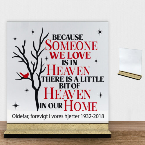 Because someone we love… | Glasskilt inkl. fod (træfiber)