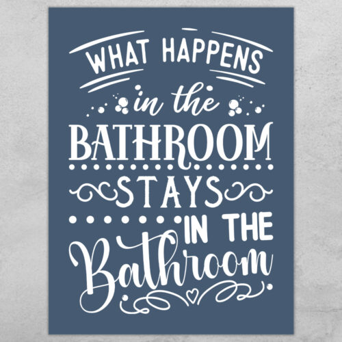 What happens in the bathroom... full color  | Plakat