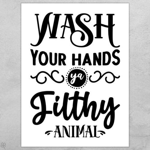 Wash your hands ya filthy animal | Plakat