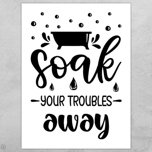 Soak your troubles away | Plakat