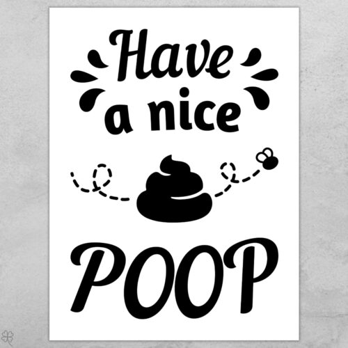 Have a nice poop | Plakat