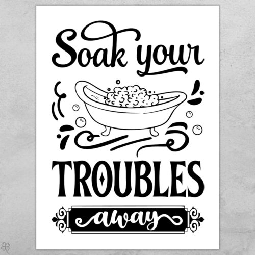 Soak your troubles away | Plakat
