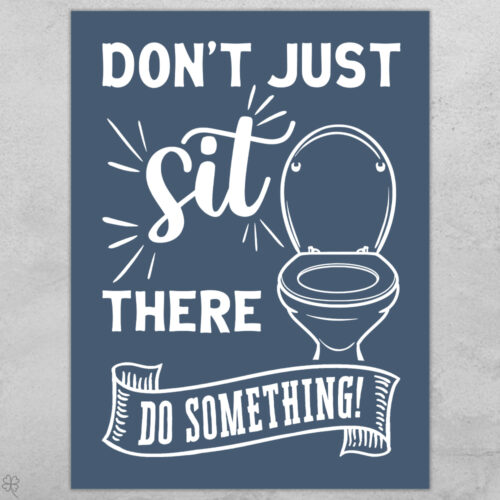 Don't just sit there do something... full color  | Plakat