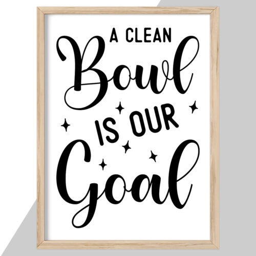 A clean bowl is our goal | Plakat - Image 2